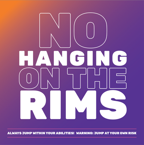 No Hanging on Rims - 2 Ft Square Sign