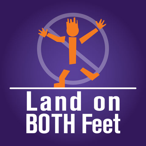 Land on Both Feet Sign
