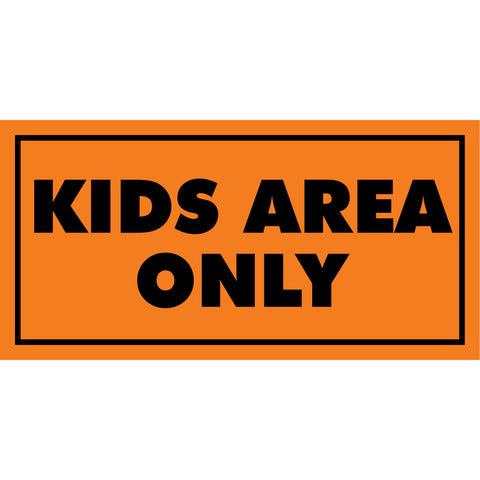 Kids Area Only Sign