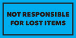 Not Responsible for Lost Items Sign