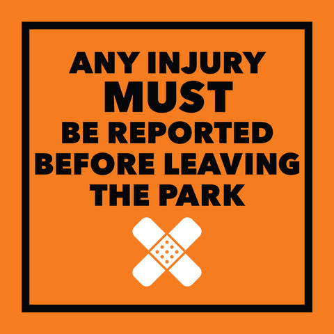 Any Injury Must Be Reported Sign