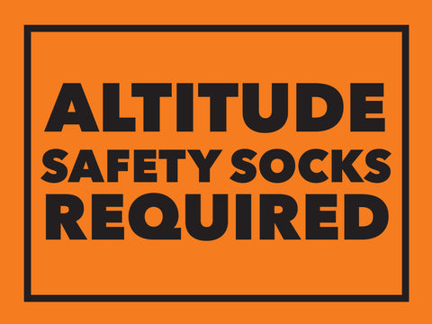 Altitude Safety Socks Required Sign